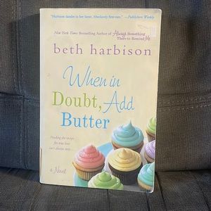 When in Doubt, Add Butter by Beth Harbison